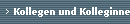 Kollegen und Kolleginnen